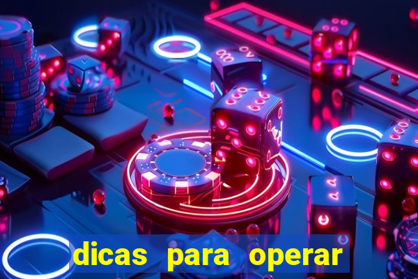 dicas para operar na iq option